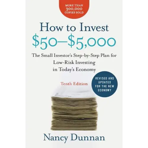 How to Invest $50-$5,000: The Small Investor's Step-By-Step Plan for Low-Risk Investing in Today's Economy - Paperback