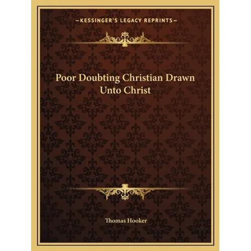 Poor Doubting Christian Drawn Unto Christ - Paperback