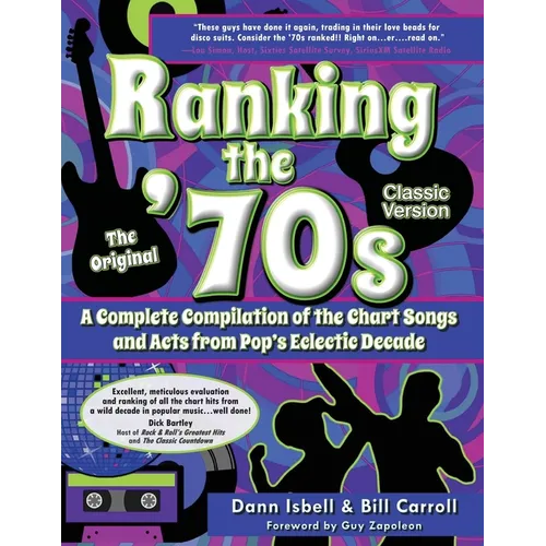 Ranking the '70s: A Complete Compilaton of the Chart Songs and Acts from Pop's Eclectic Decade - Paperback