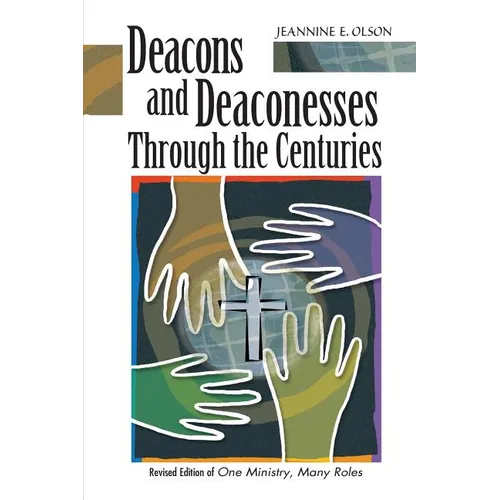 Deacons and Deaconesses Through the Centuries - Paperback
