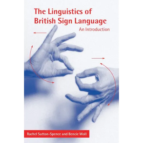 The Linguistics of British Sign Language