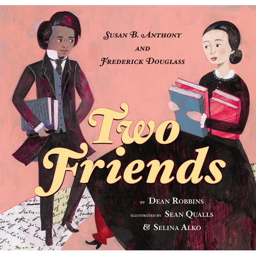 Two Friends: Susan B. Anthony and Frederick Douglass - Hardcover