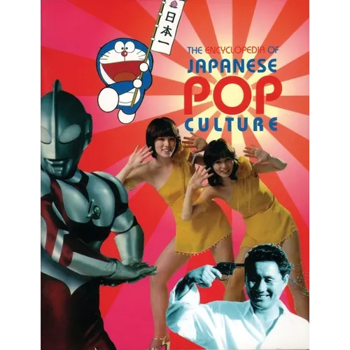 The Encyclopedia of Japanese Pop Culture - Paperback