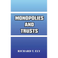Monopolies and Trusts
