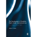 The Development of Disability Rights Under International Law: From Charity to Human Rights