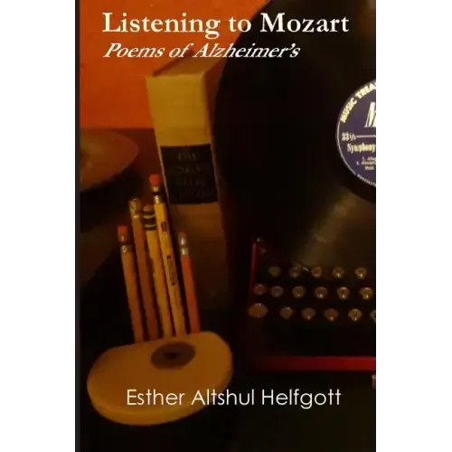 Listening to Mozart: Poems of Alzheimer's - Paperback