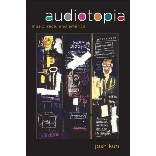 Audiotopia: Music, Race, and America Volume 18 - Paperback