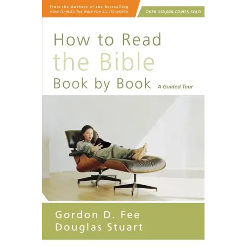 How to Read the Bible Book by Book: A Guided Tour - Paperback