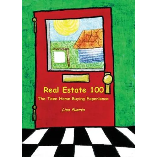 Real Estate 100: The Teen Home Buying Experience - Paperback