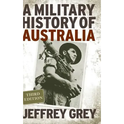 A Military History of Australia - Hardcover