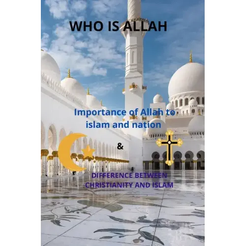 who is Allah: Difference between Christianity and islam - Paperback