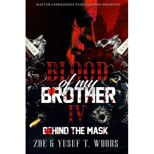 Blood of My Brother IV: Behind The Mask - Paperback