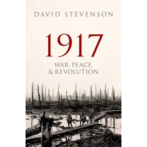 1917: War, Peace, and Revolution - Hardcover