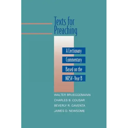 Texts for Preaching, Year B: A Lectionary Commentary Based on the NRSV - Paperback