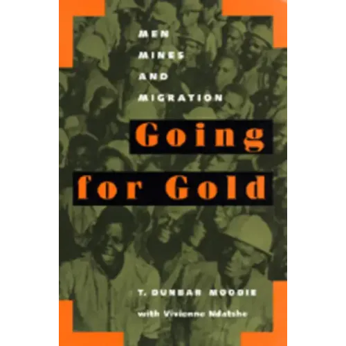 Going for Gold: Men, Mines, and Migration Volume 51 - Paperback