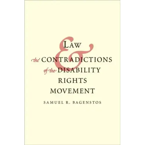 Law and the Contradictions of the Disability Rights Movement - Hardcover