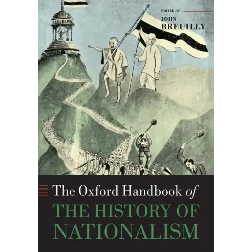 The Oxford Handbook of the History of Nationalism - Paperback