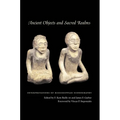 Ancient Objects and Sacred Realms: Interpretations of Mississippian Iconography