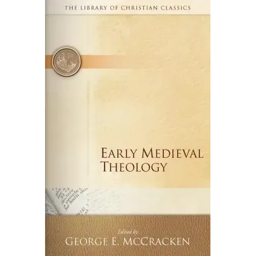 Early Medieval Theology - Paperback