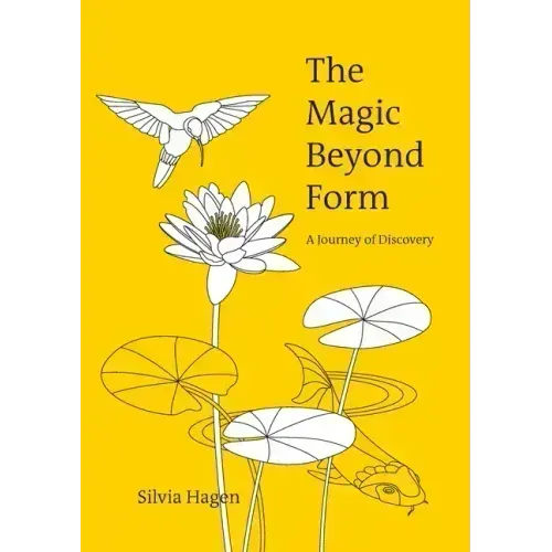 The Magic Beyond Form: A Journey of Discovery - Paperback