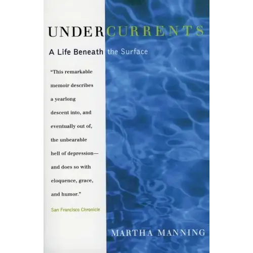 Undercurrents: A Therapist's Reckoning with Depression - Paperback