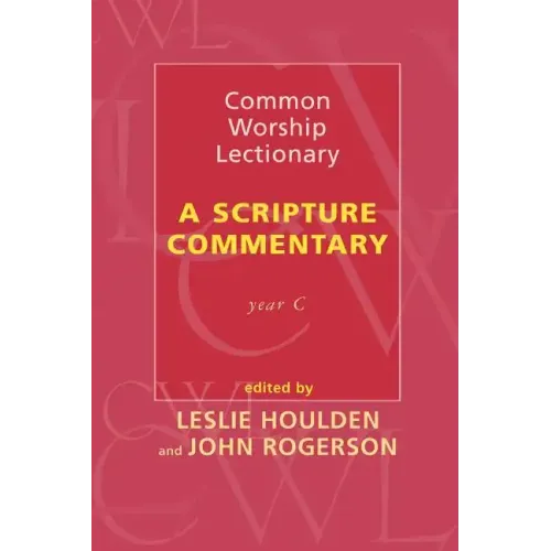 Common Worship Lectionary: A Scripture Commentary (Year C) - Paperback