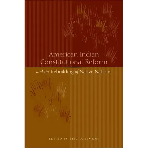 American Indian Constitutional Reform and the Rebuilding of Native Nations - Paperback