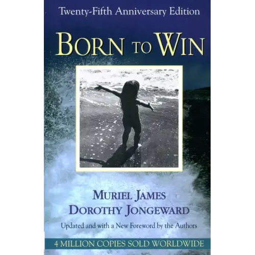 Born to Win: Transactional Analysis With Gestalt Experiments - Paperback