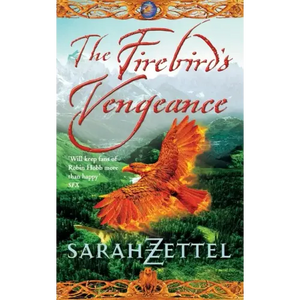 The Firebird's Vengeance: Book Three of the Isavalta Trilogy - Paperback