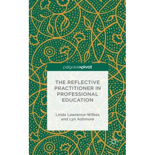 The Reflective Practitioner in Professional Education
