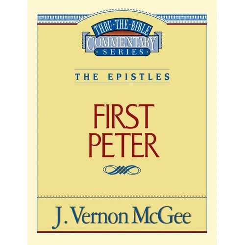 Thru the Bible Vol. 54: The Epistles (1 Peter): 54 - Paperback