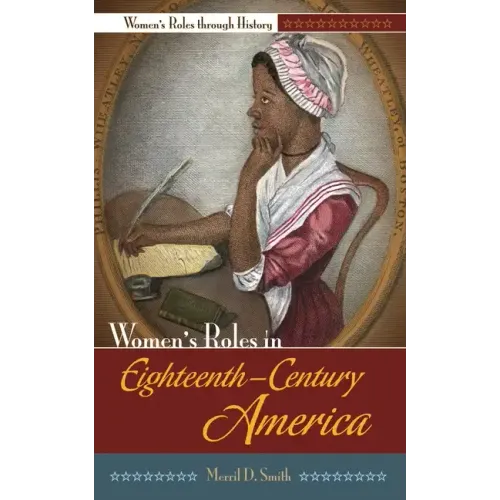 Women's Roles in Eighteenth-Century America - Hardcover