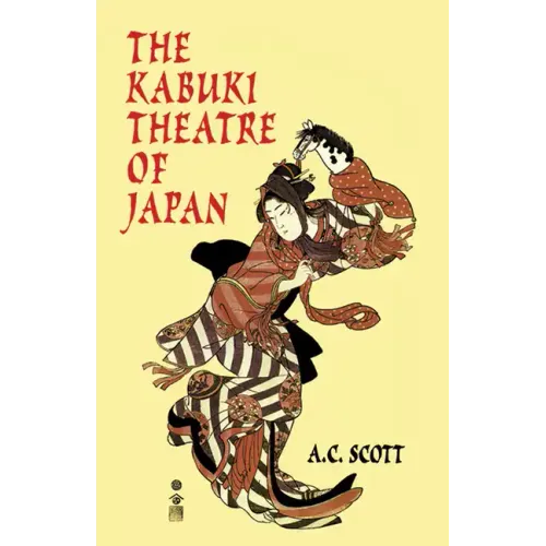 The Kabuki Theatre of Japan - Paperback