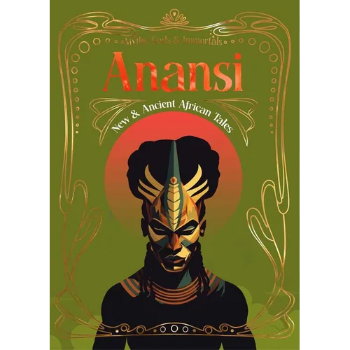 Anansi: New & Ancient African Tales - Hardcover