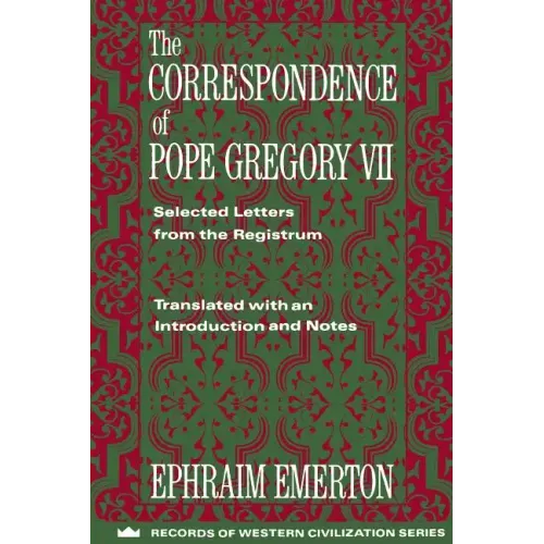 The Correspondence of Pope Gregory VII: Selected Letters from the Registrum - Paperback