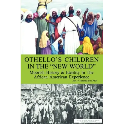 Othello's Children in the New World: Moorish History and Identity in the African American Experience - Paperback