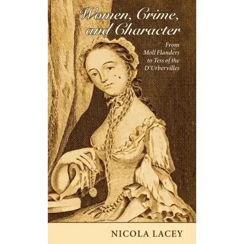 Women, Crime, and Character: From Moll Flanders to Tess of the D'Urbervilles - Hardcover