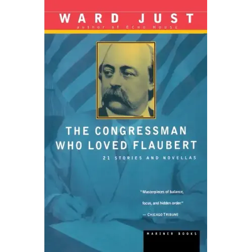 The Congressman Who Loved Flaubert: 21 Stories and Novellas - Paperback