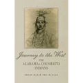 Journey to the West: The Alabama and Coushatta Indians Volume 256