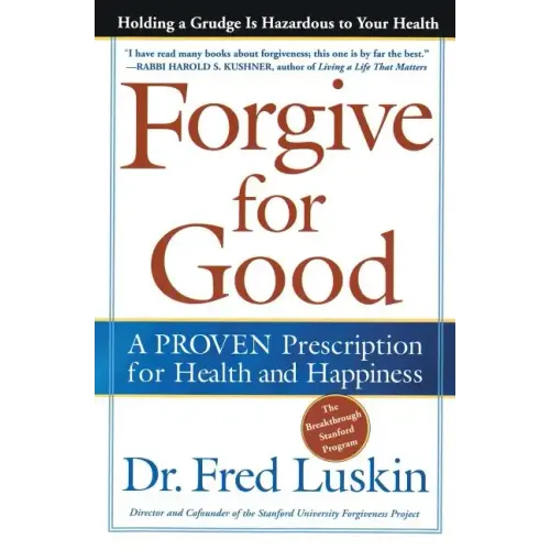 Forgive for Good: A Proven Prescription for Health and Happiness - Paperback