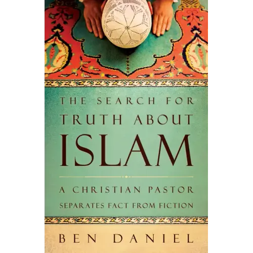 The Search for Truth about Islam: A Christian Pastor Separates Fact from Fiction - Paperback