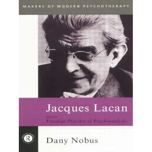 Jacques Lacan and the Freudian Practice of Psychoanalysis - Paperback