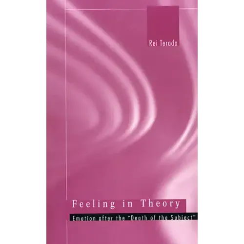 Feeling in Theory: Emotion After the 