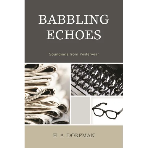 Babbling Echoes: Soundings from Yesteryear - Paperback