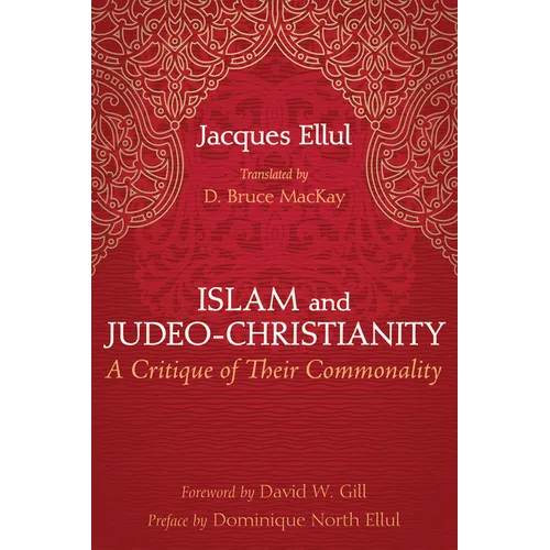 Islam and Judeo-Christianity: A Critique of Their Commonality - Paperback