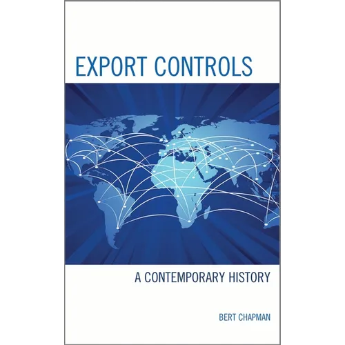 Export Controls: A Contemporary History - Paperback