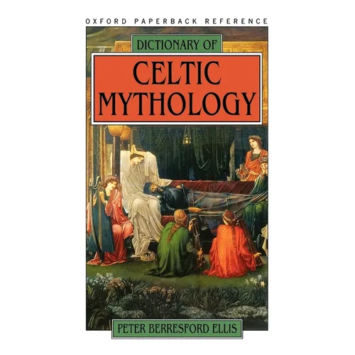 Dictionary of Celtic Mythology
