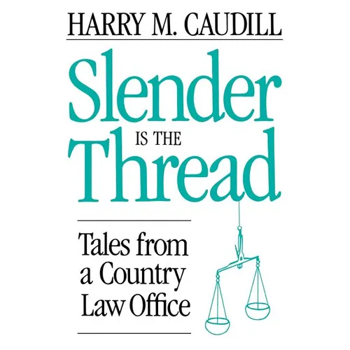 Slender Is the Thread: Tales from a Country Law Office - Paperback