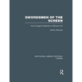 Swordsmen of the Screen: From Douglas Fairbanks to Michael York