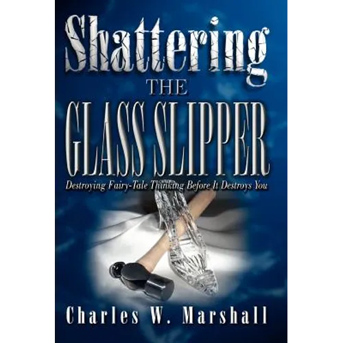 Shattering the Glass Slipper - Hardcover
